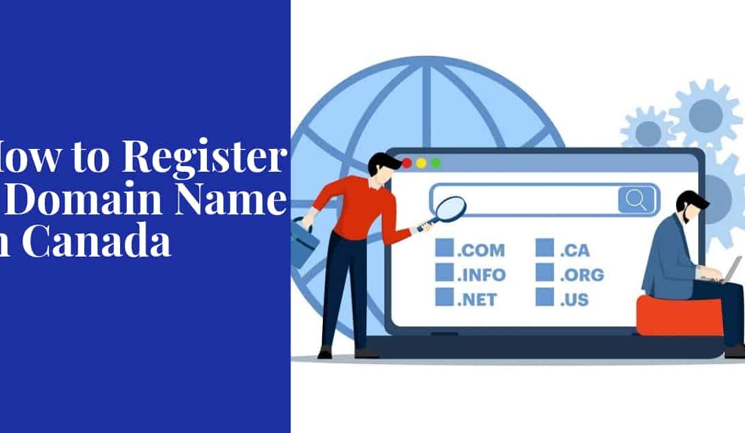 How to Register a Domain Name in Canada
