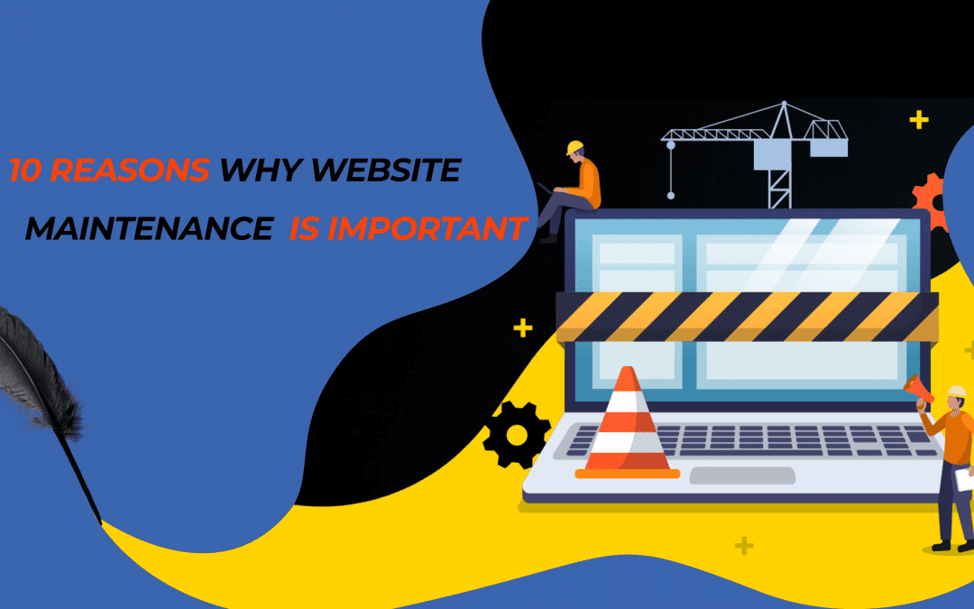 10 Reasons Why Website Maintenance Is Important
