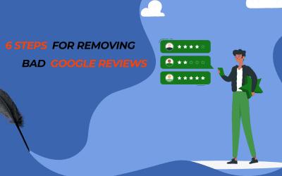 How to Remove Google Reviews: 6 Steps for Removing Bad Reviews