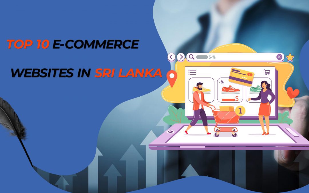 Top 10 online E- Commerce websites in Sri Lanka.