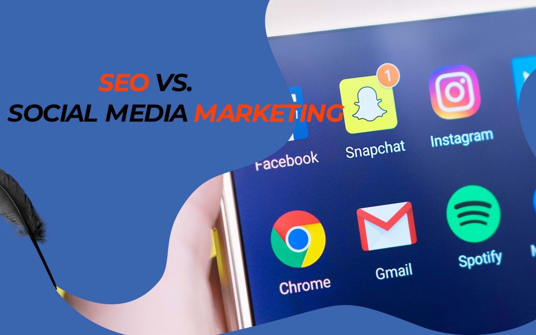 SEO vs. Social Media Marketing: Which is the Better Option for Your Business?