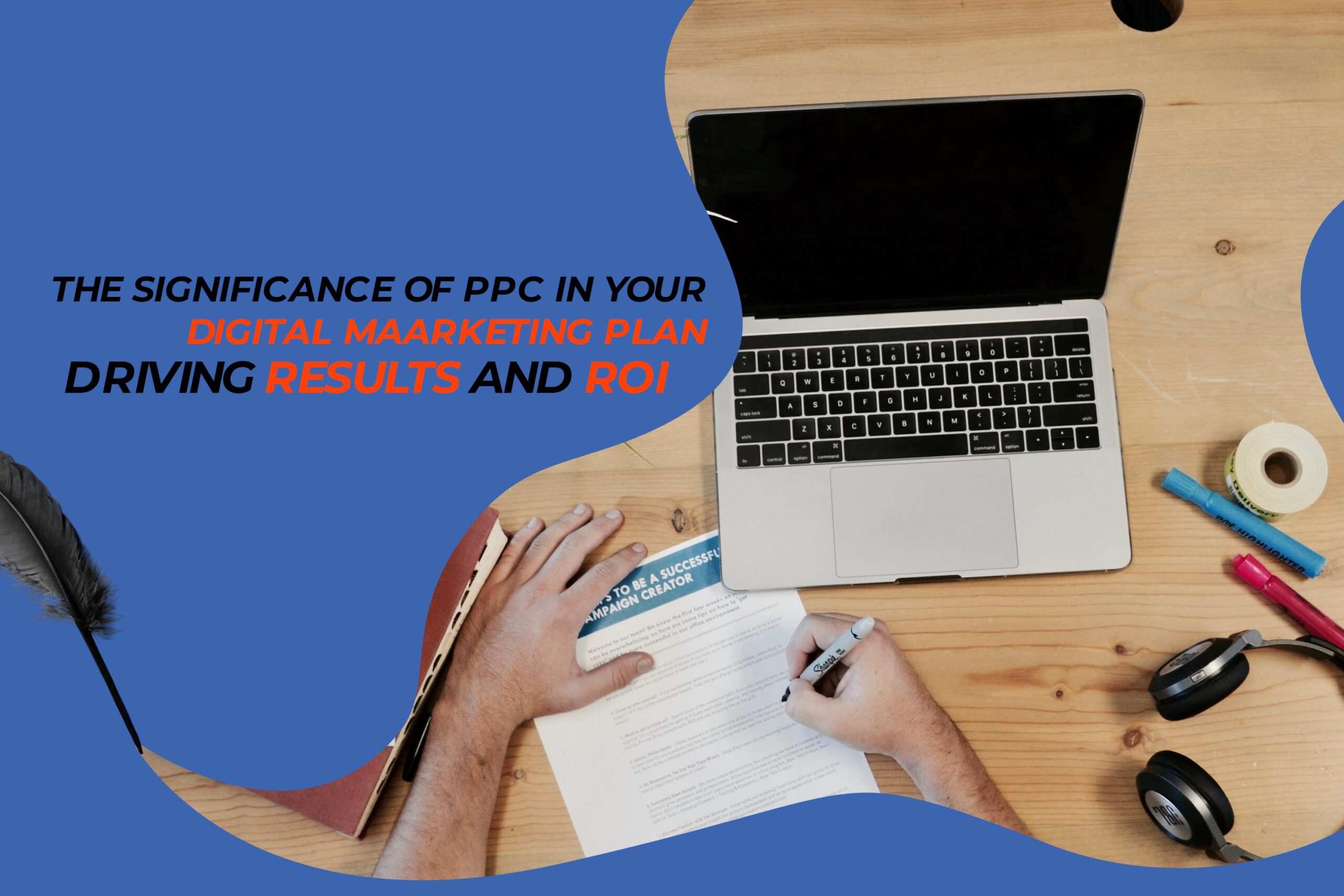 The Significance of PPC in Your Digital Marketing Plan