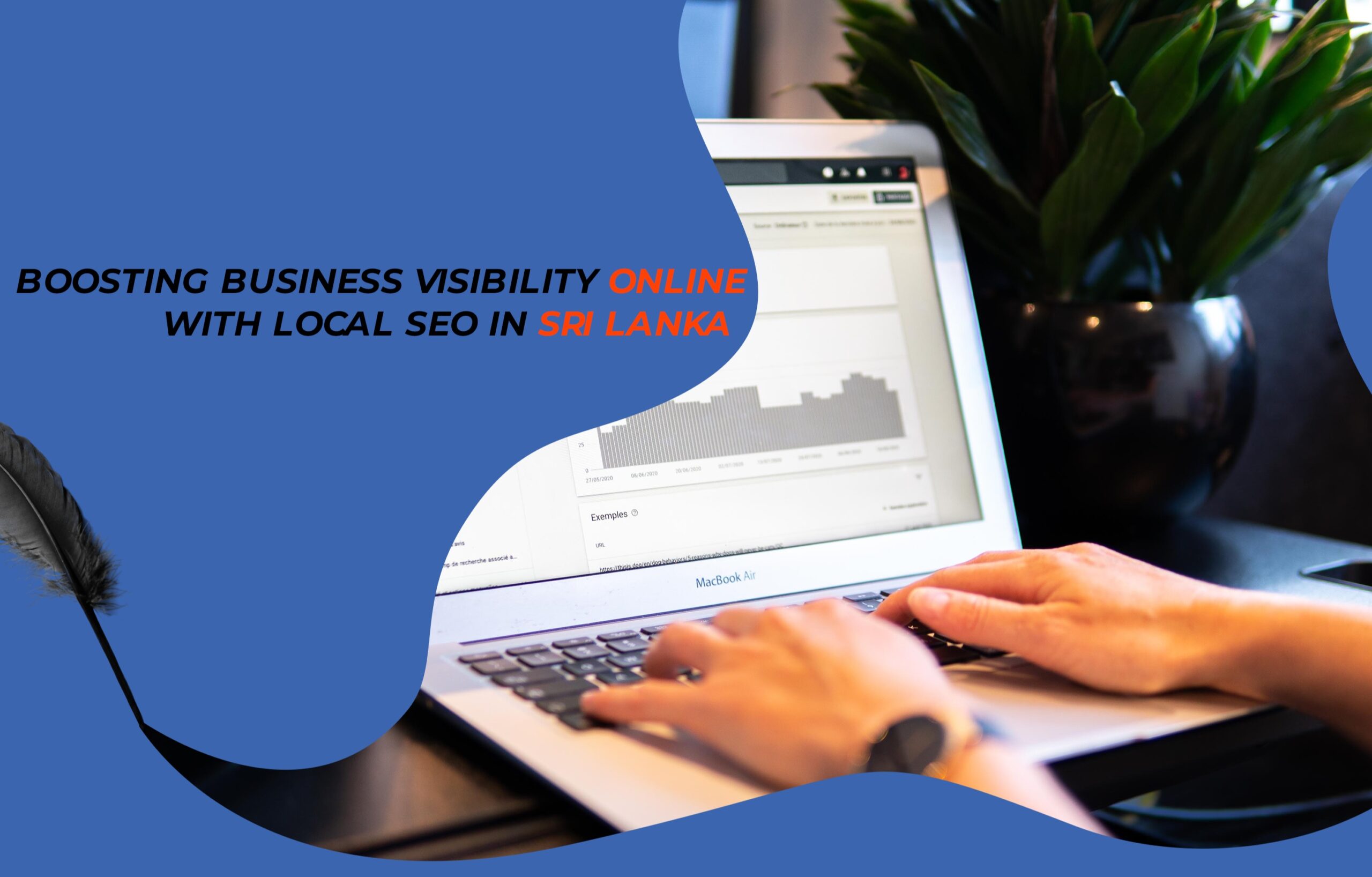 Boosting Business Visibility Online with Local SEO in Sri Lanka